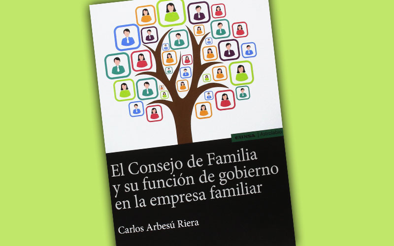 Carlos Arbesú Riera presenta su nuevo libro: ‘El Consejo de Familia y su función de gobierno en la empresa familiar’