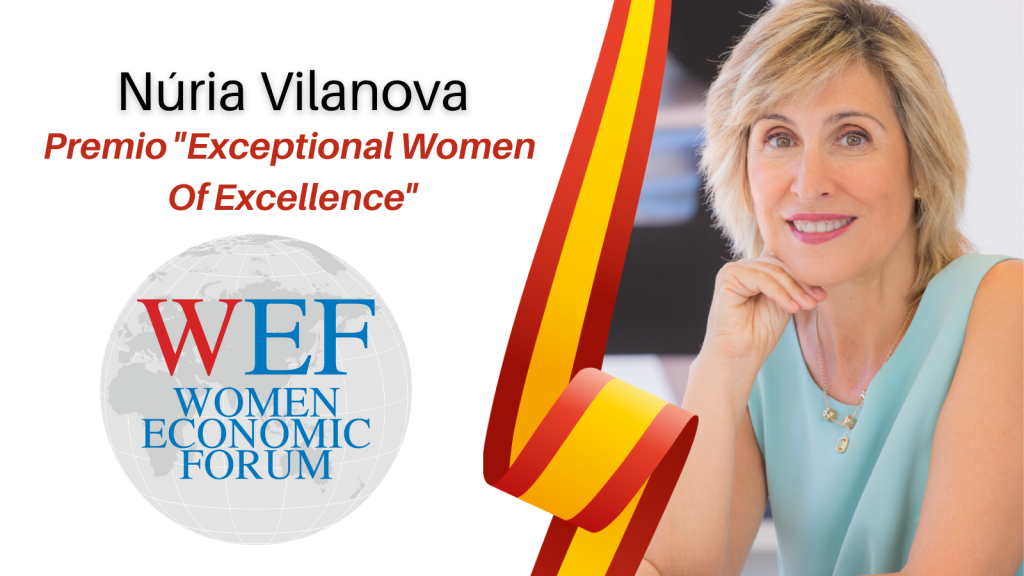 Premio «Exceptional Women Of Excellence» por el Women Economic Forum Premio «Exceptional Women Of Excellence» por el Women Economic Forum