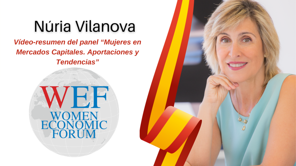 Intervención en WEF: «Mujeres en Mercados Capitales. Aportaciones y Tendencias” Intervención en WEF: «Mujeres en Mercados Capitales. Aportaciones y Tendencias”